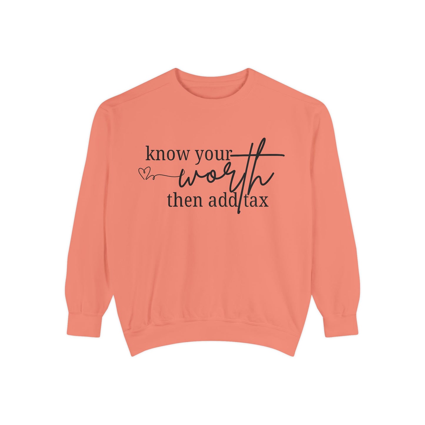Know Your Worth Sweatshirt - Comfort Colors Sweatshirt