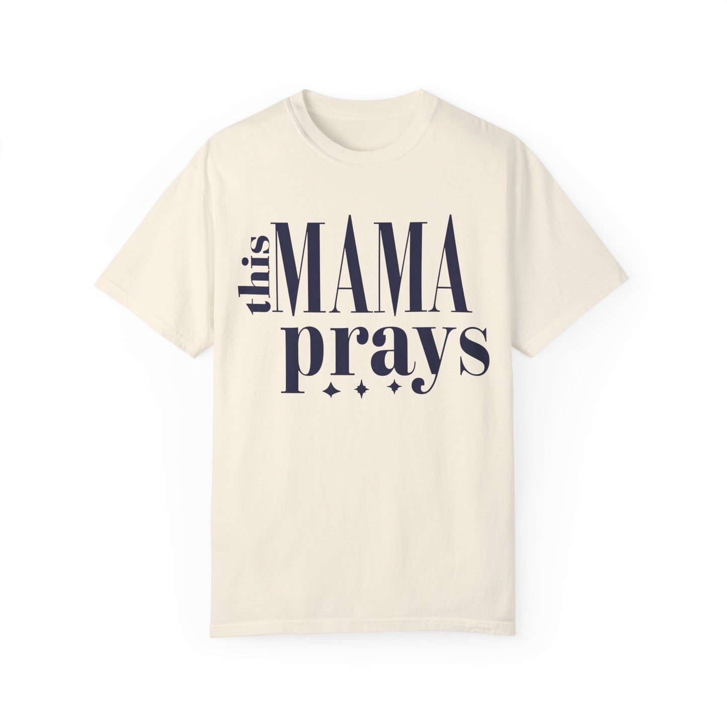 This Mama Prays T-shirt | Faith-Based Apparel for Moms | Comfort Colors Tee