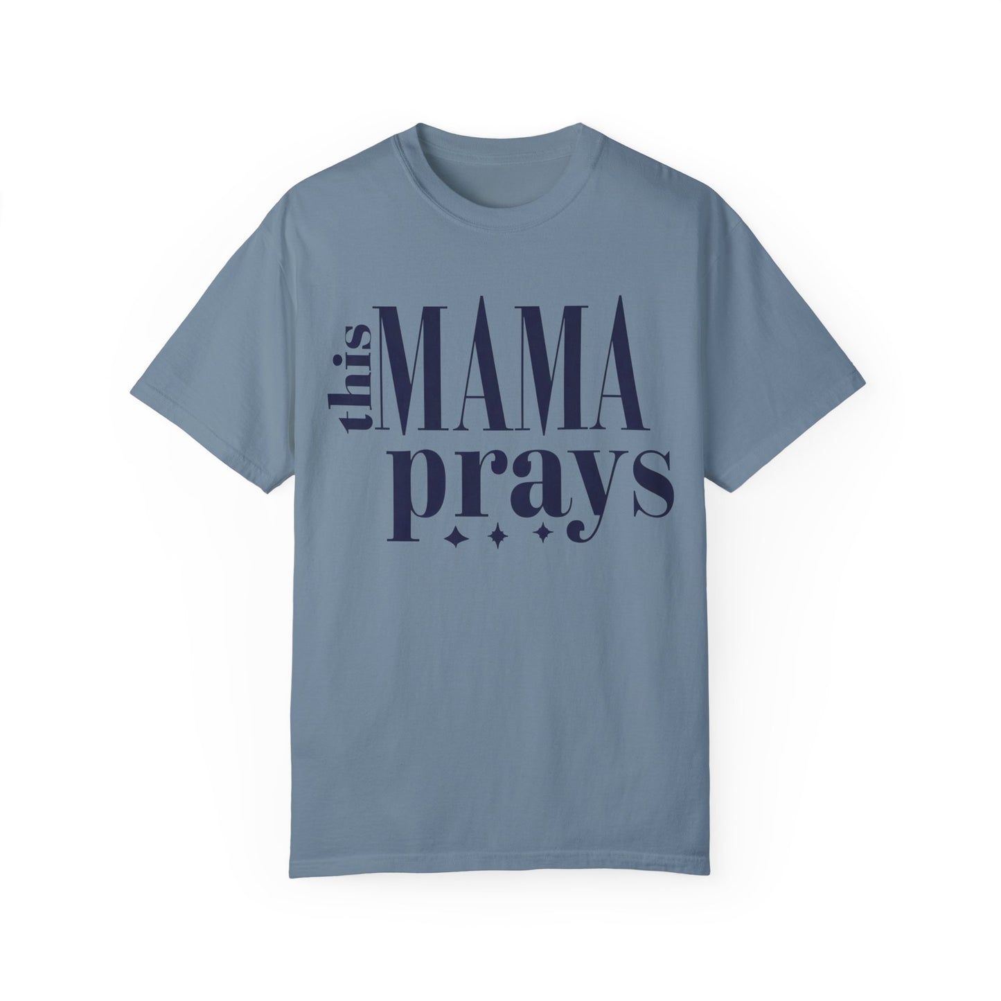 This Mama Prays T-shirt | Faith-Based Apparel for Moms | Comfort Colors Tee
