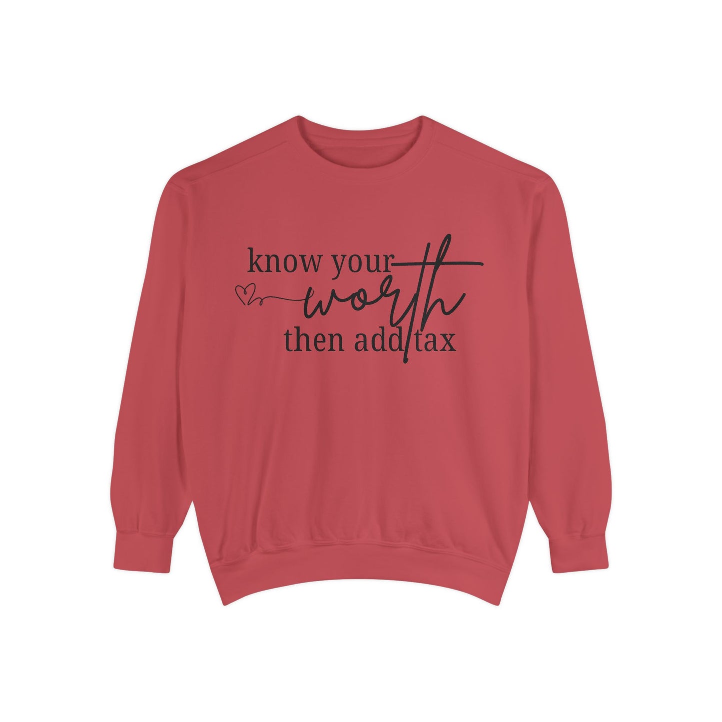 Know Your Worth Sweatshirt - Comfort Colors Sweatshirt