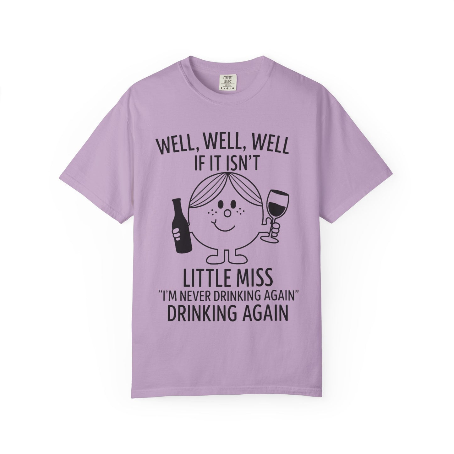 Little Miss "I'm Never Drinking Again" Drinking Again" - WINE – Comfort Colors Tee