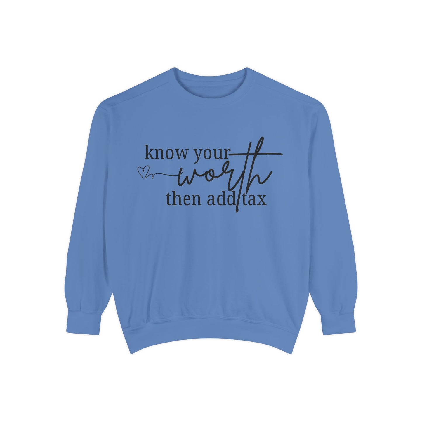 Know Your Worth Sweatshirt - Comfort Colors Sweatshirt
