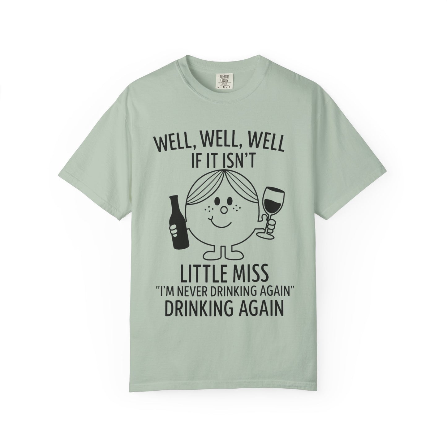 Little Miss "I'm Never Drinking Again" Drinking Again" - WINE – Comfort Colors Tee