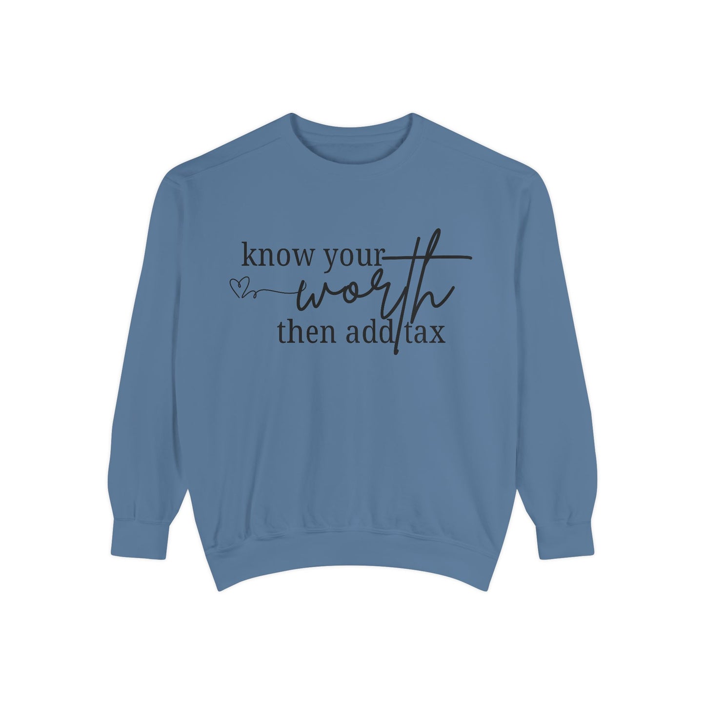 Know Your Worth Sweatshirt - Comfort Colors Sweatshirt