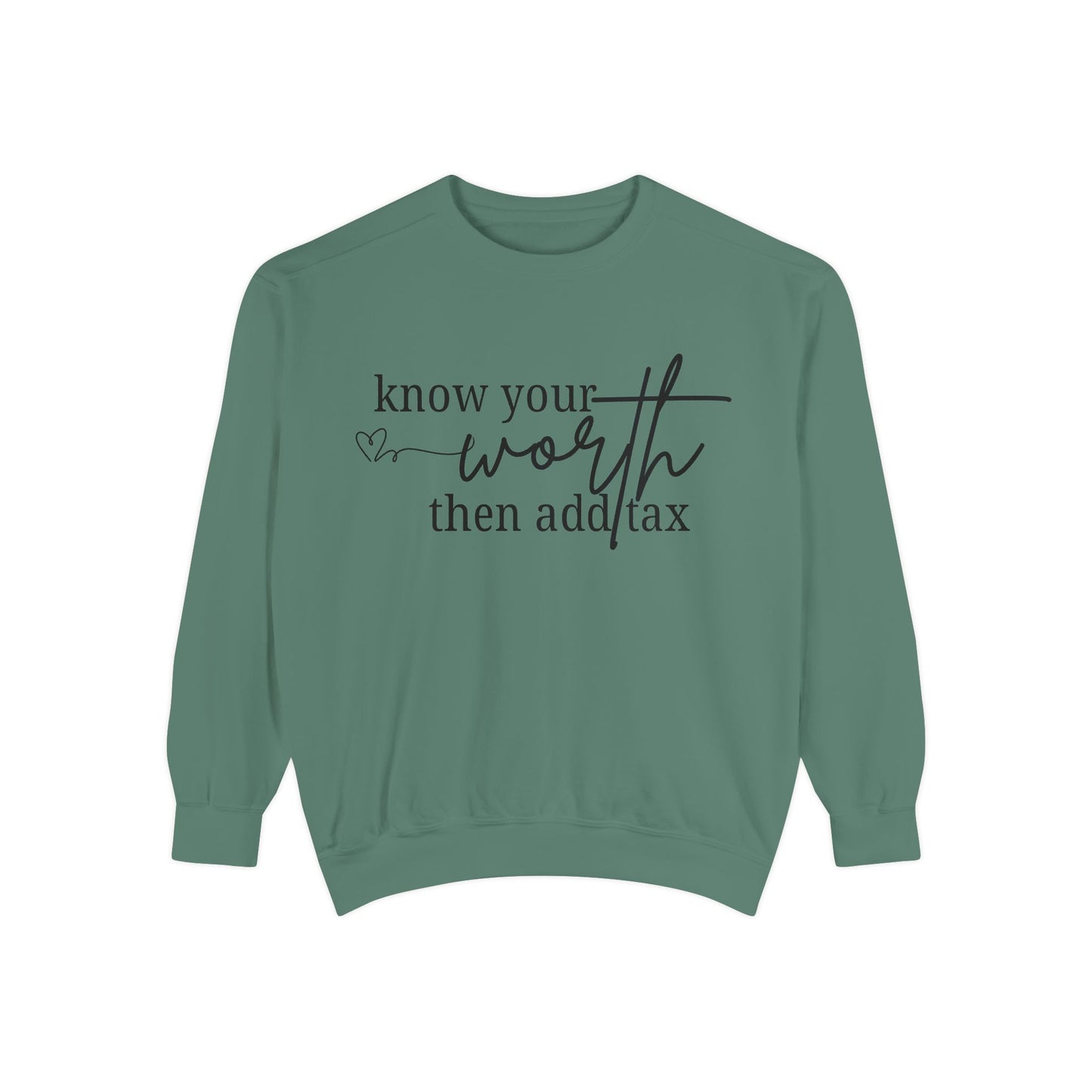 Know Your Worth Sweatshirt - Comfort Colors Sweatshirt