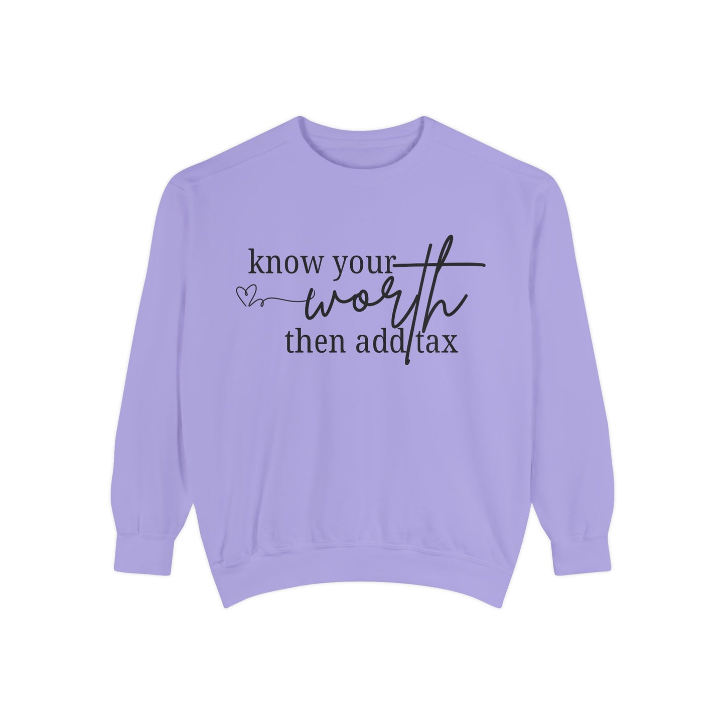 Know Your Worth Sweatshirt - Comfort Colors Sweatshirt