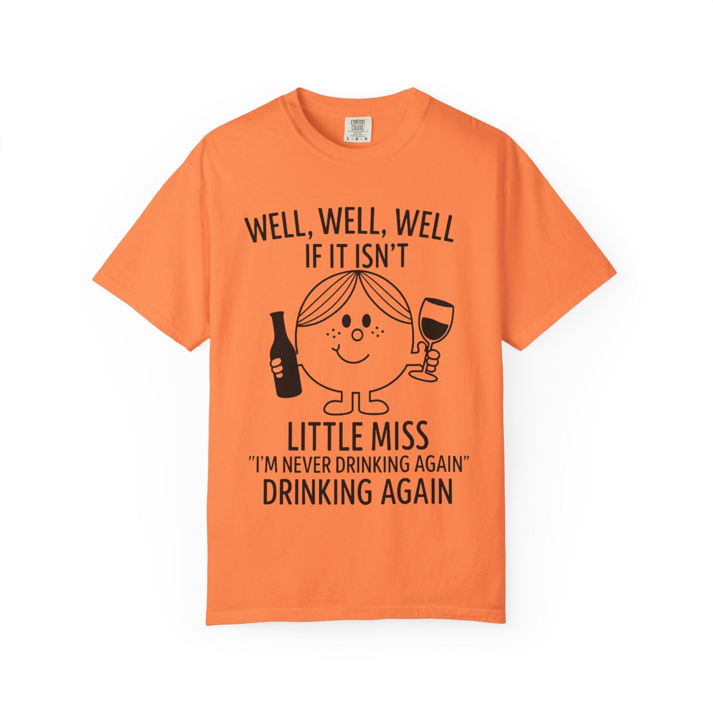 Little Miss "I'm Never Drinking Again" Drinking Again" - WINE – Comfort Colors Tee