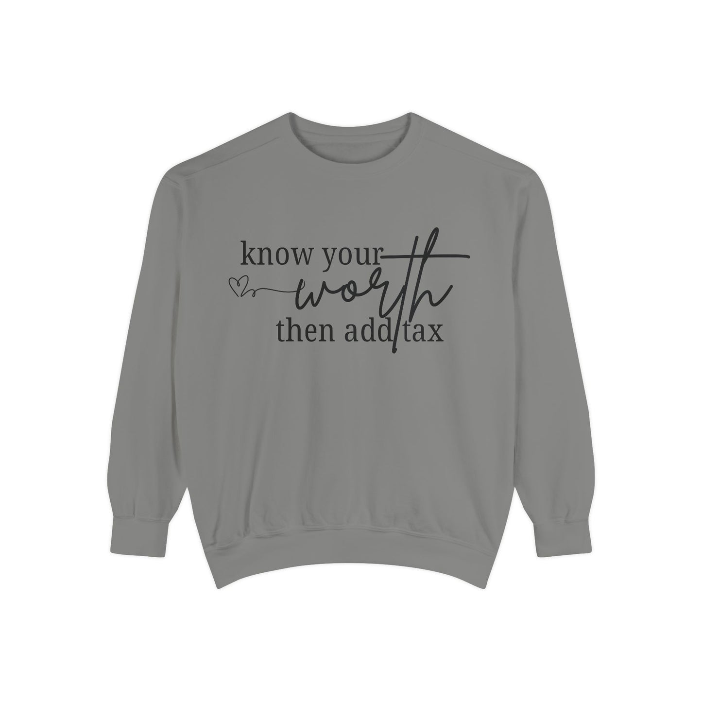 Know Your Worth Sweatshirt - Comfort Colors Sweatshirt