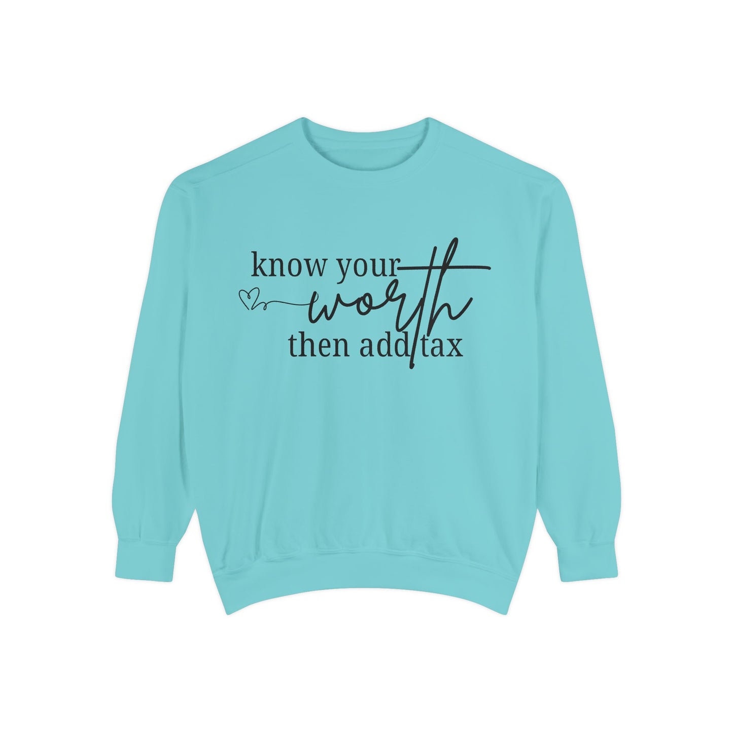 Know Your Worth Sweatshirt - Comfort Colors Sweatshirt