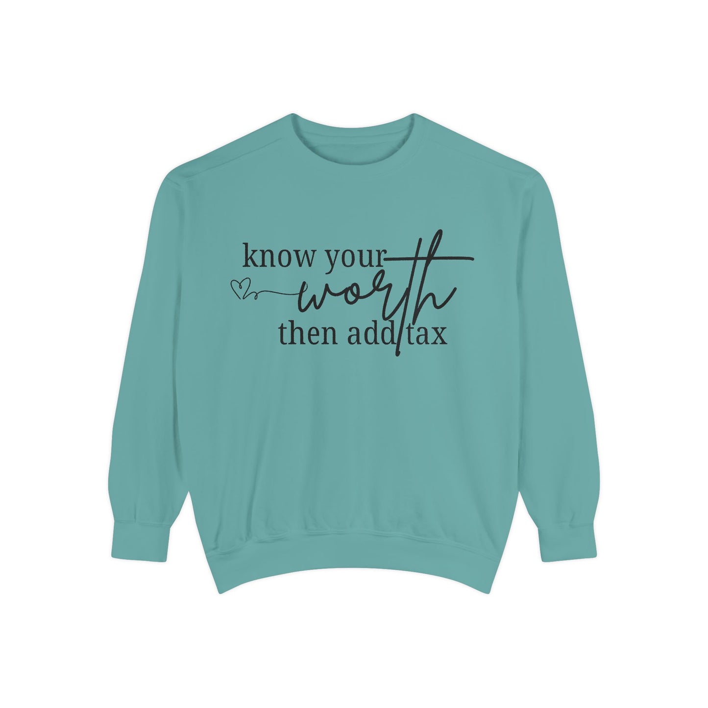 Know Your Worth Sweatshirt - Comfort Colors Sweatshirt