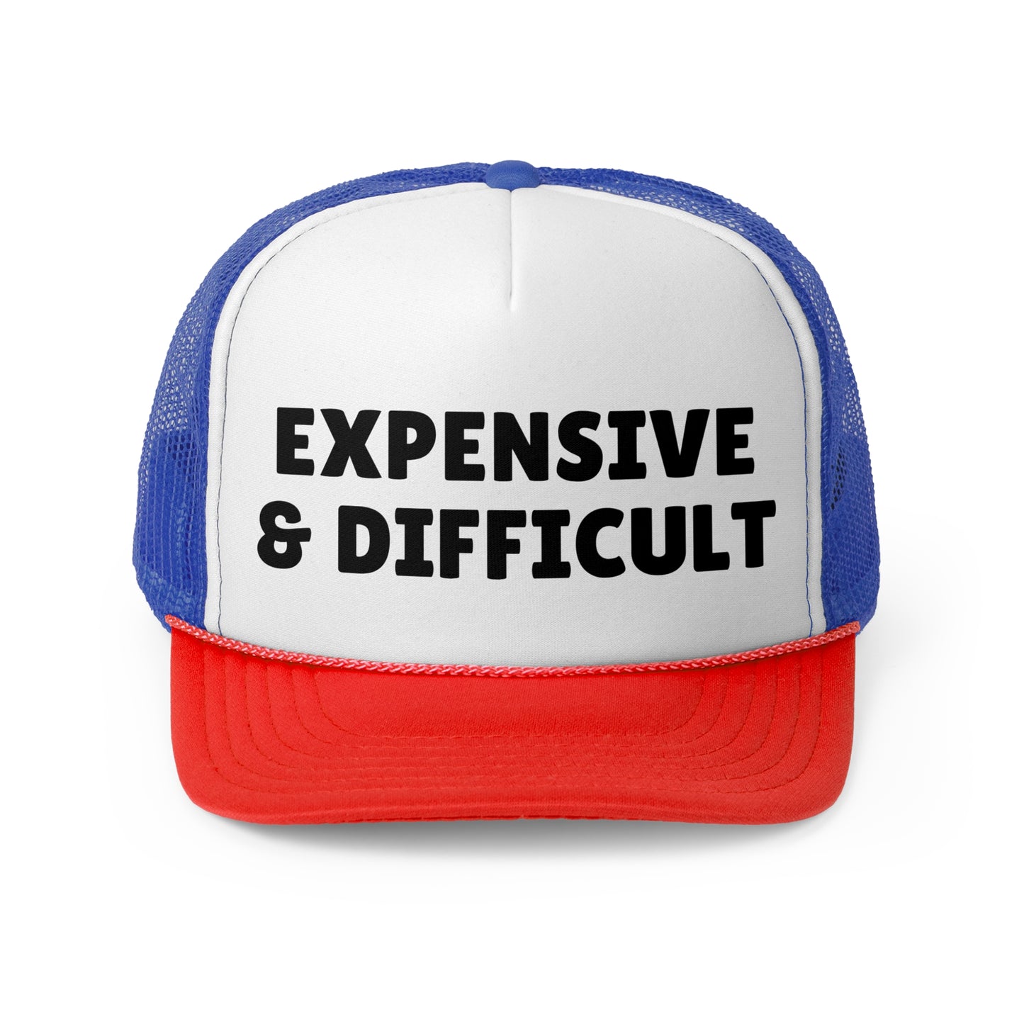 Expensive & Difficult Trucker Hat - Funny Statement Hat - Sassy Gift Cap - Custom Humor Hat