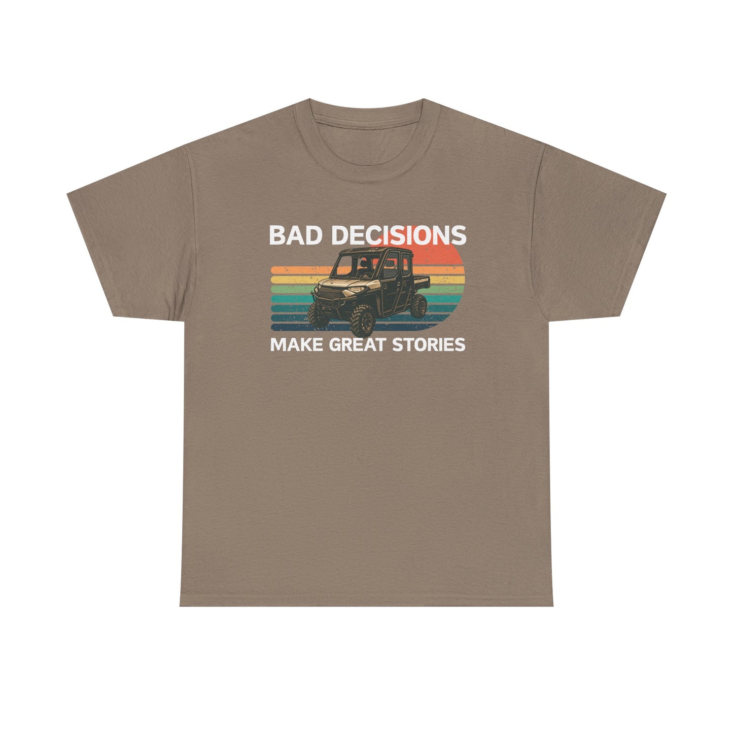 Bad Decisions Make Great Stories SxS Shirt | Gildan Heavy Cotton Tee