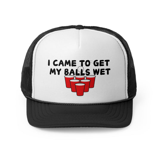 I Came to Get My Balls Wet Beer Pong Trucker Hat Funny Party Cap