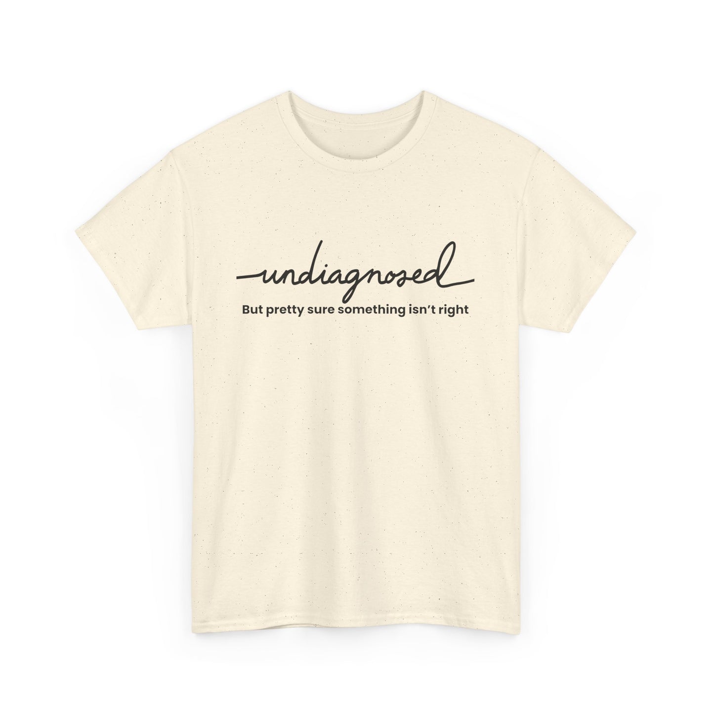 Undiagnosed Graphic Tee - Unisex Heavy Cotton Tee