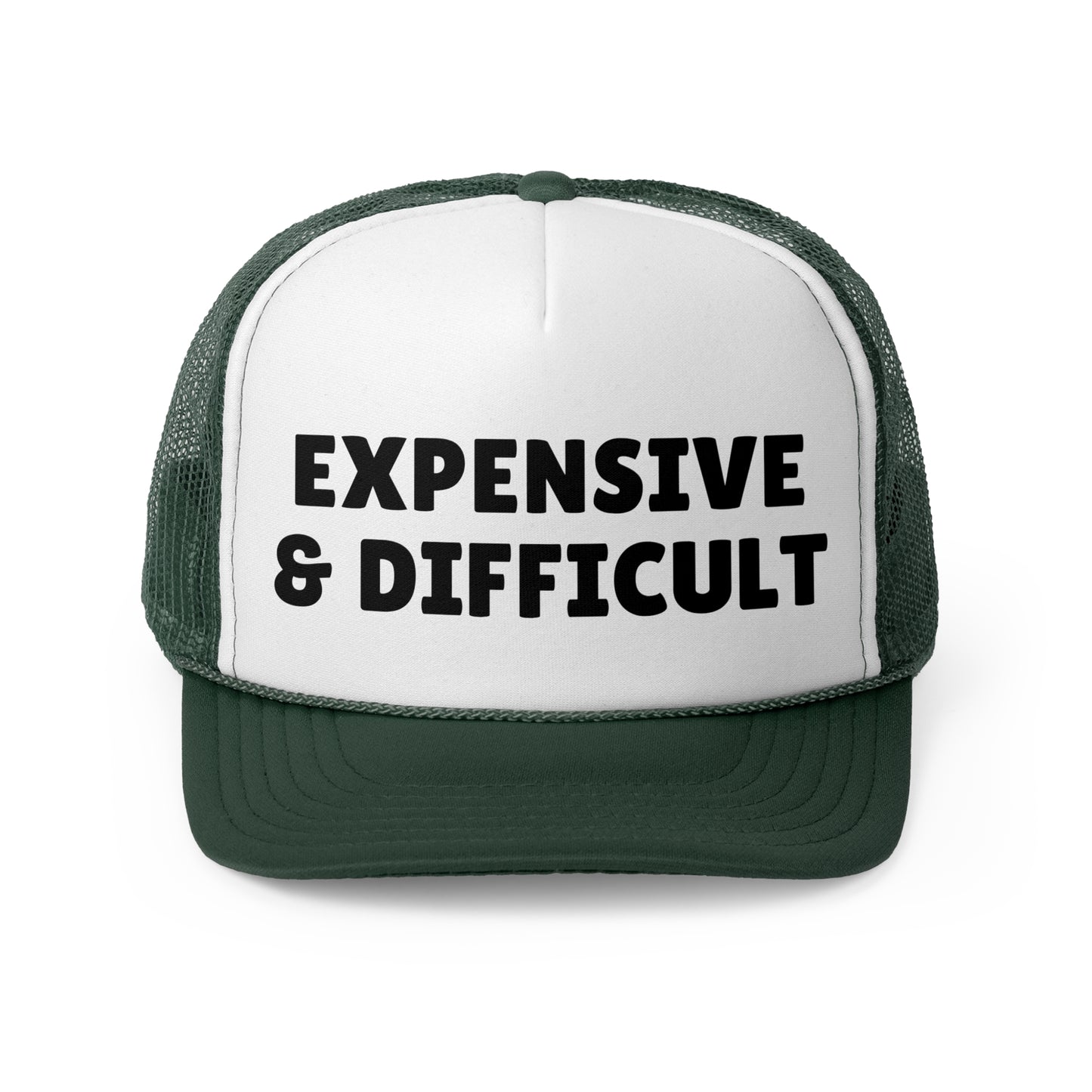 Expensive & Difficult Trucker Hat - Funny Statement Hat - Sassy Gift Cap - Custom Humor Hat