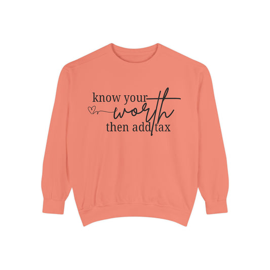 Know Your Worth Sweatshirt - Comfort Colors Sweatshirt