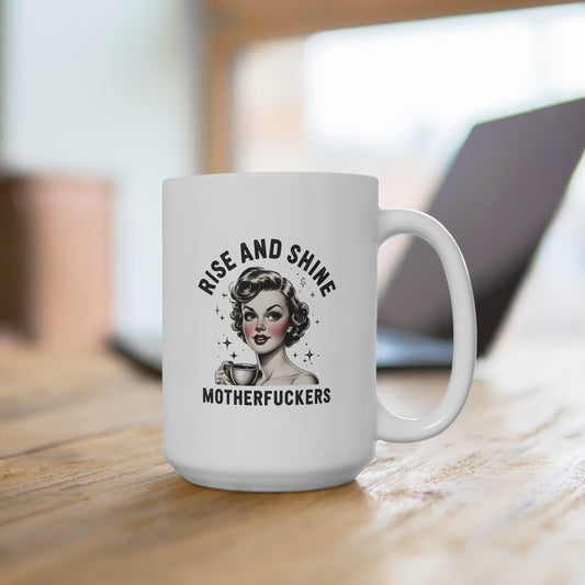 Vintage-Inspired "Rise and Shine Motherf***ers" Coffee Mug - Sassy Retro