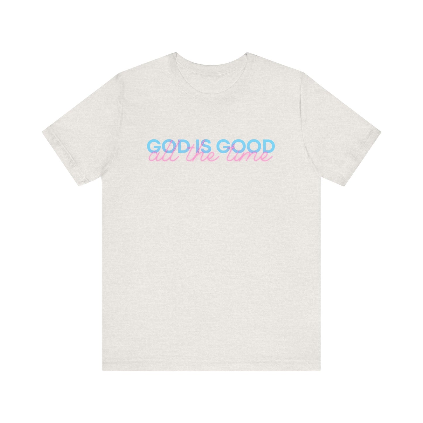 God is Good Unisex Tee, Bella Canvas Tee