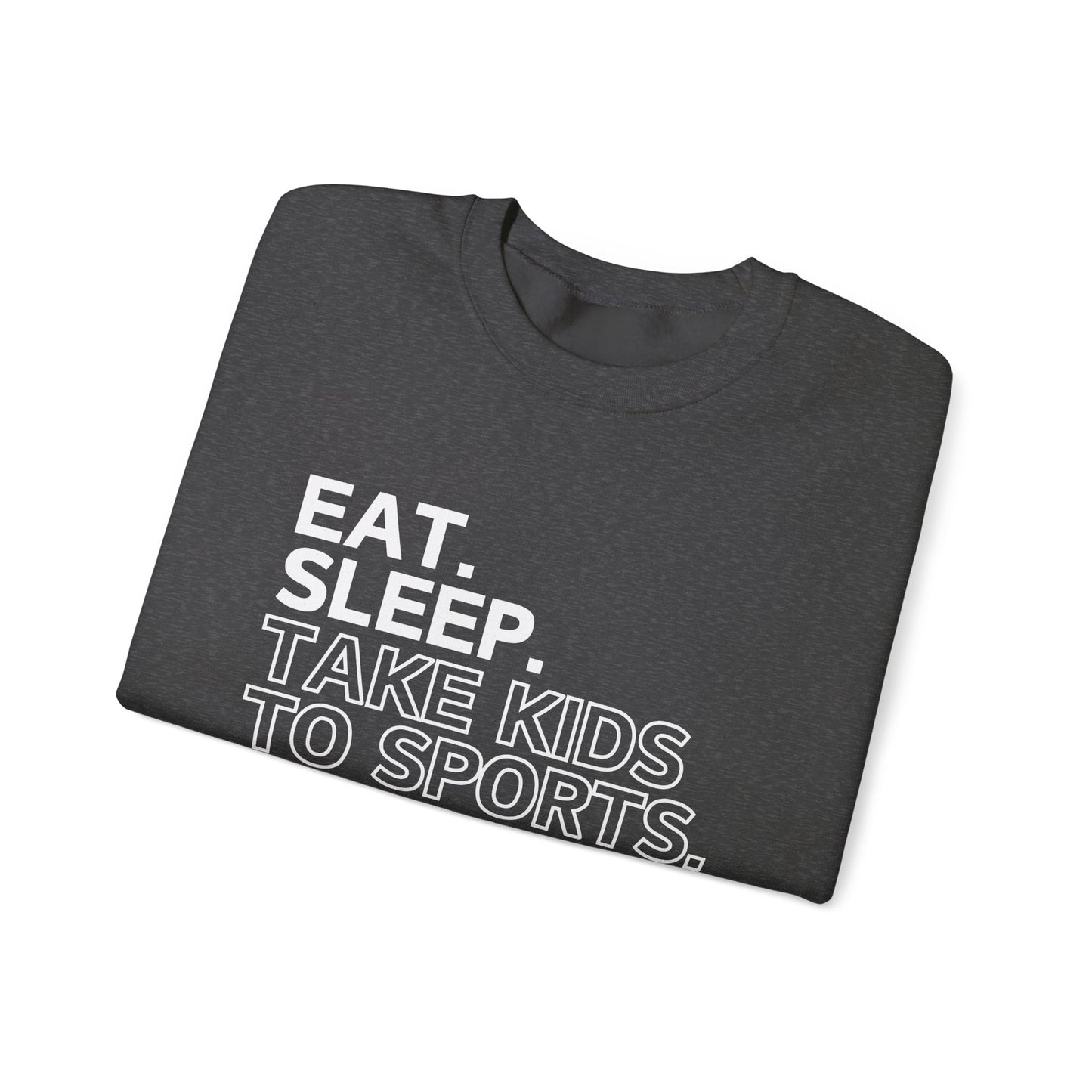 Eat Sleep Take Kids to Sports Repeat - Gildan Crewneck Sweatshirt