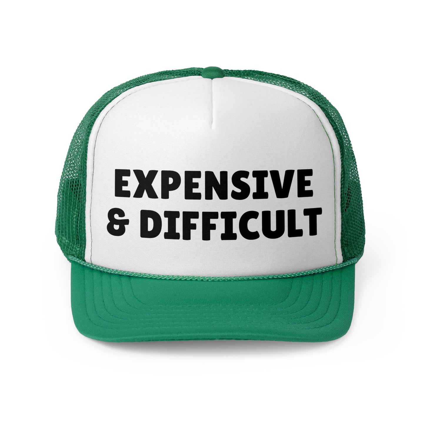 Expensive & Difficult Trucker Hat - Funny Statement Hat - Sassy Gift Cap - Custom Humor Hat