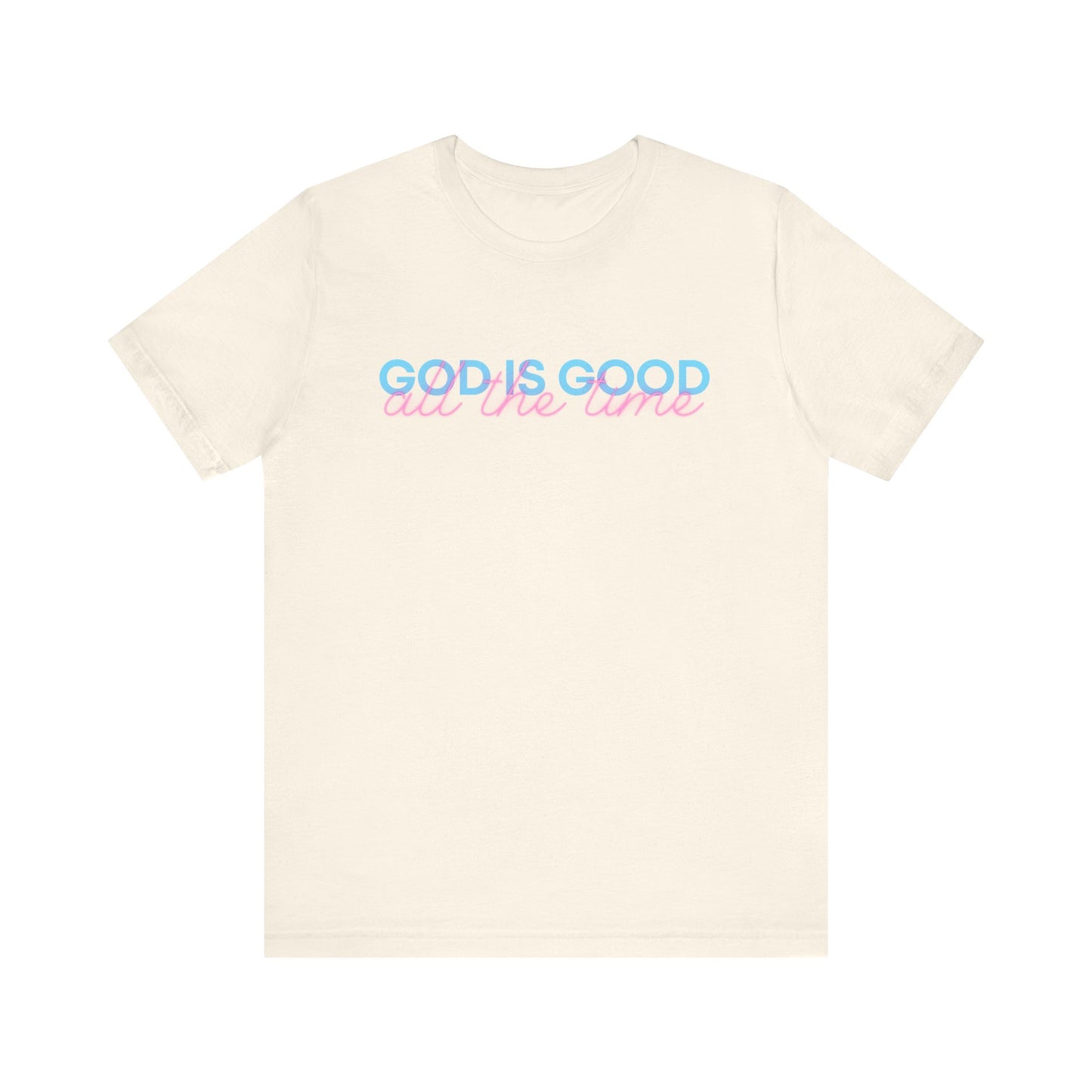 God is Good Unisex Tee, Bella Canvas Tee