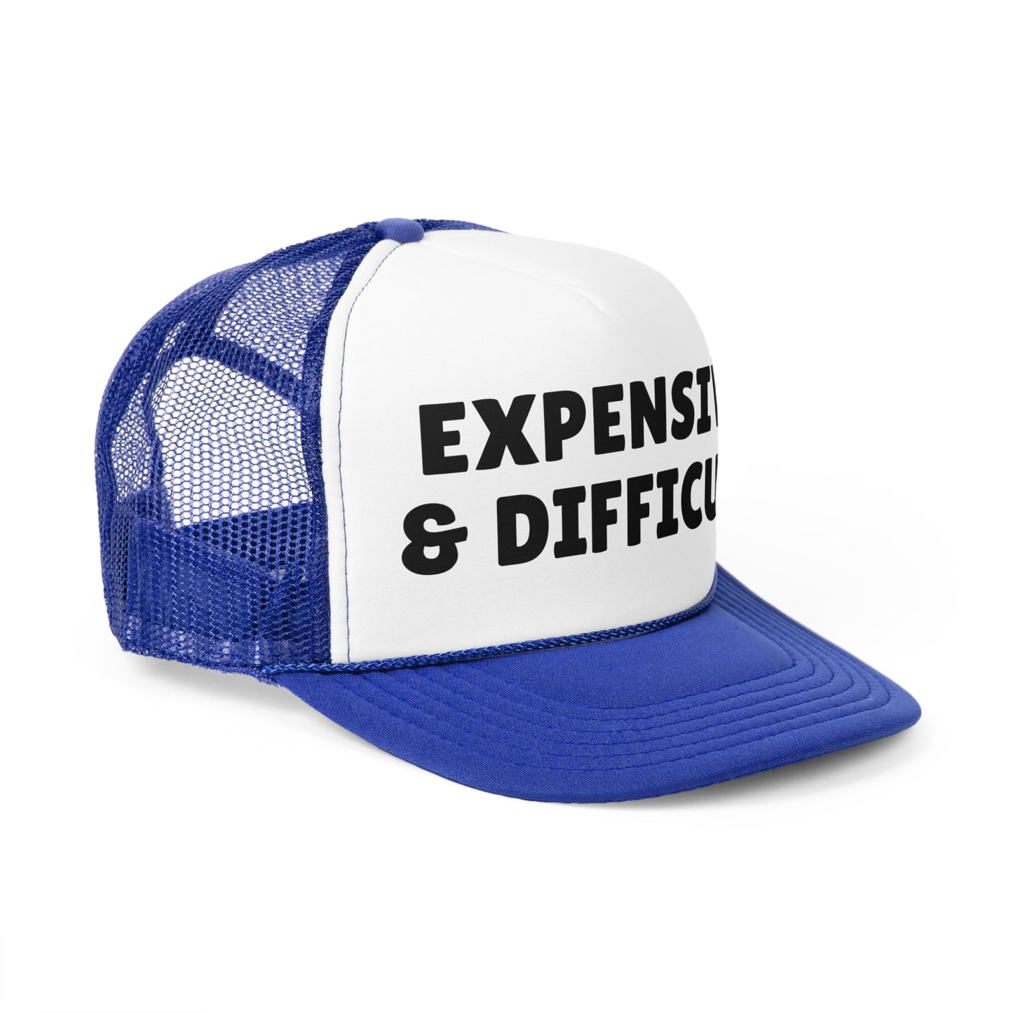 Expensive & Difficult Trucker Hat - Funny Statement Hat - Sassy Gift Cap - Custom Humor Hat