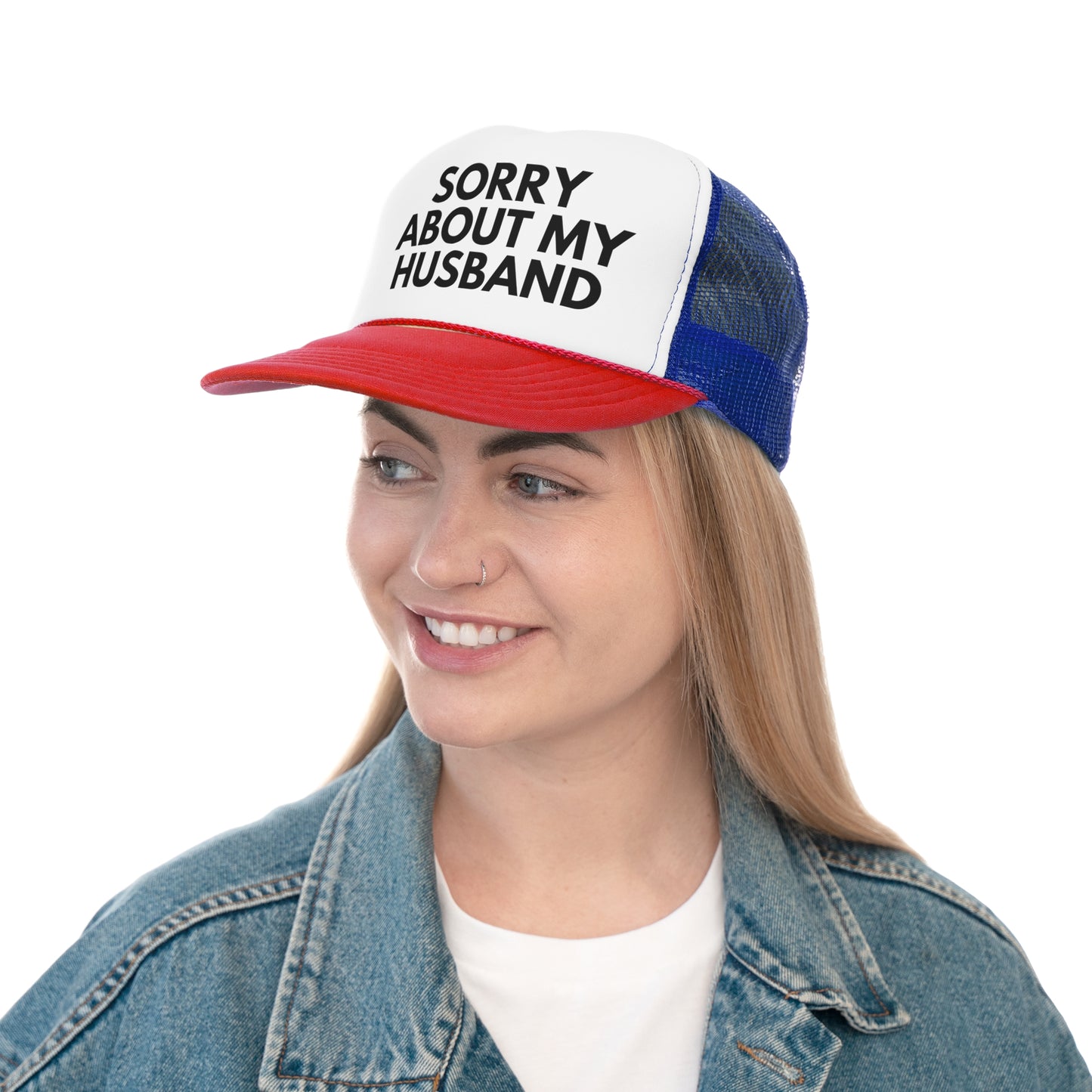 Sorry About My Husband Trucker Hat | Funny Trucker Cap with Adjustable Snapback
