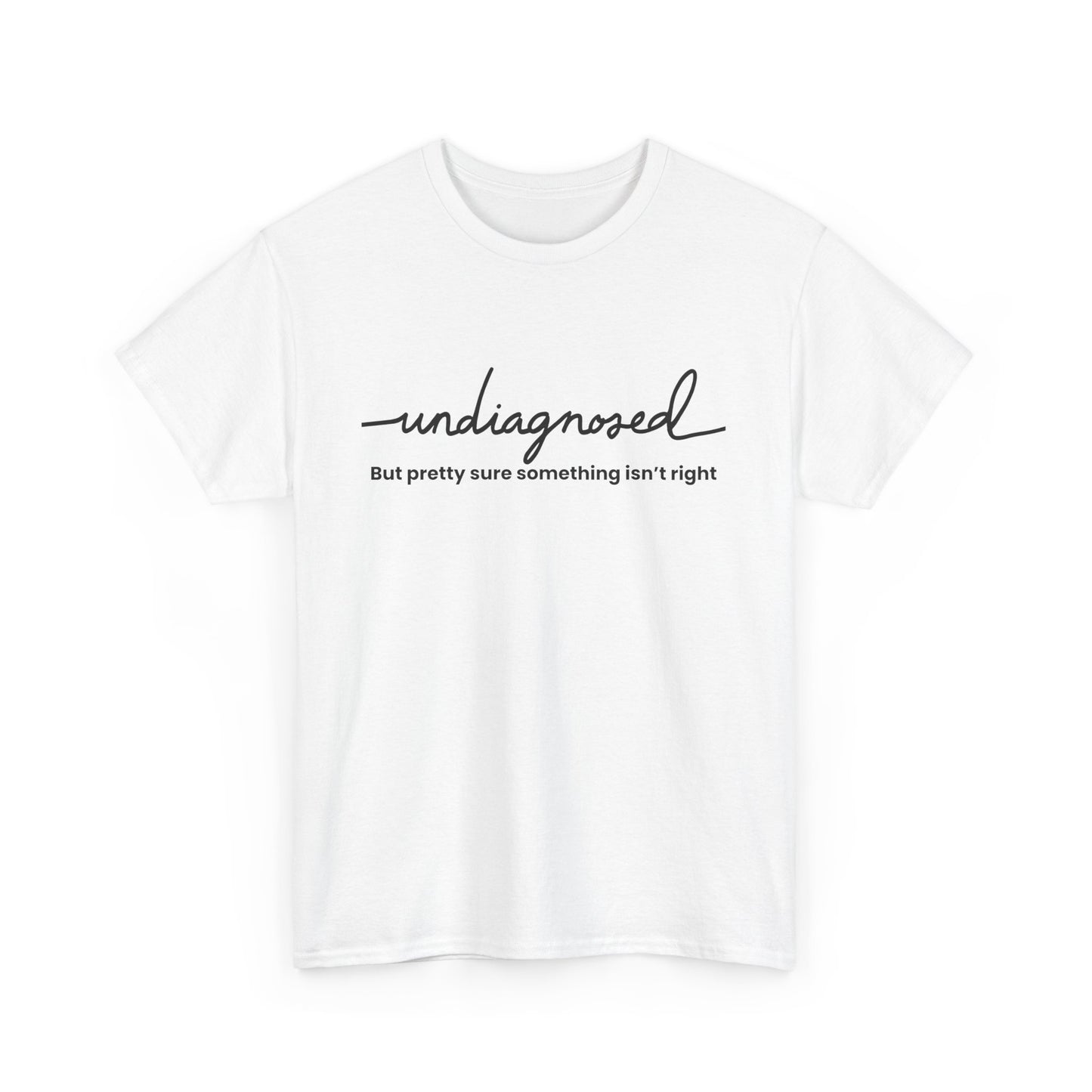 Undiagnosed Graphic Tee - Unisex Heavy Cotton Tee