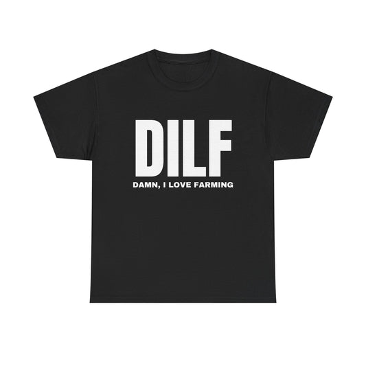 DILF - Damn, I Love Farming - Gildan Shirt