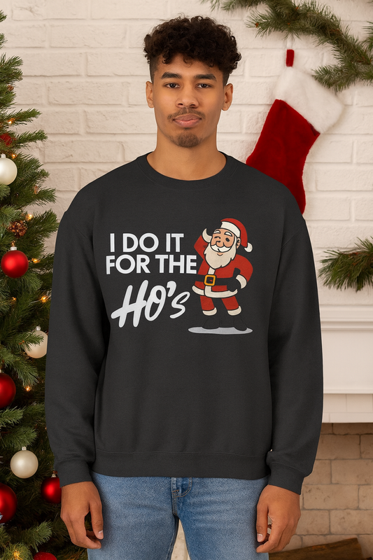 I Do It For The Ho's Santa Sweater - Gildan Crewneck