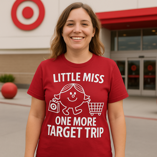 Little Miss "One More Target Trip." -Comfort Colors Tee