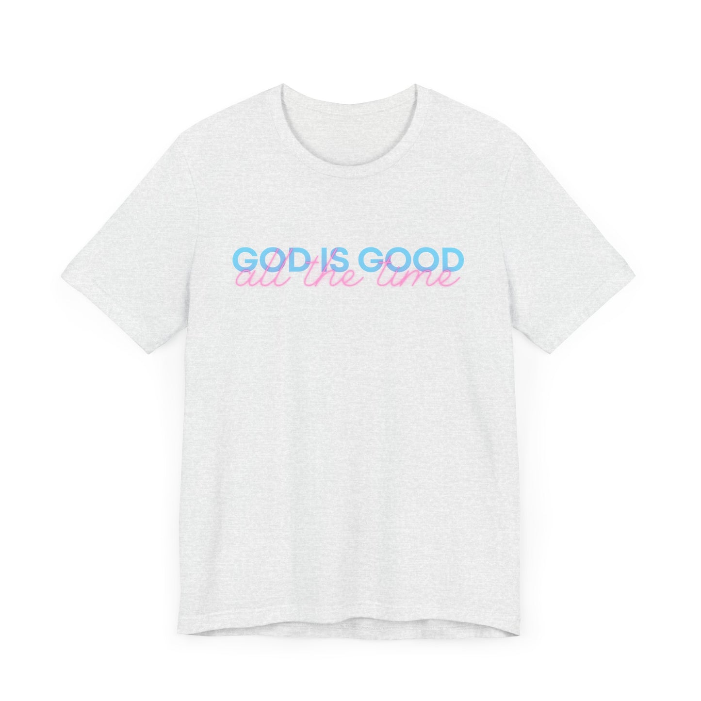 God is Good Unisex Tee, Bella Canvas Tee