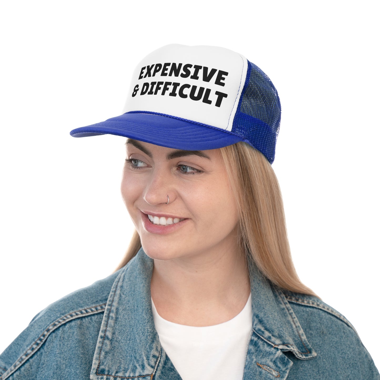 Expensive & Difficult Trucker Hat - Funny Statement Hat - Sassy Gift Cap - Custom Humor Hat