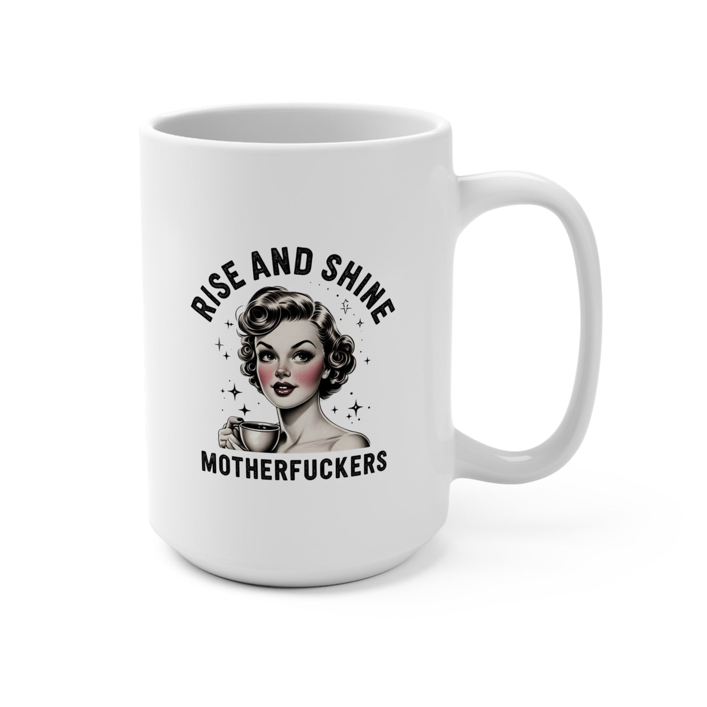 Vintage-Inspired "Rise and Shine Motherf***ers" Coffee Mug - Sassy Retro