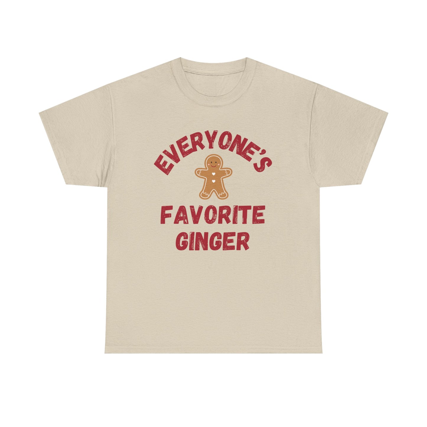 Everyone's Favorite Ginger Tee - Gift for Red Heads, Cute Christmas Apparel, Unisex Gildan Cotton Tee