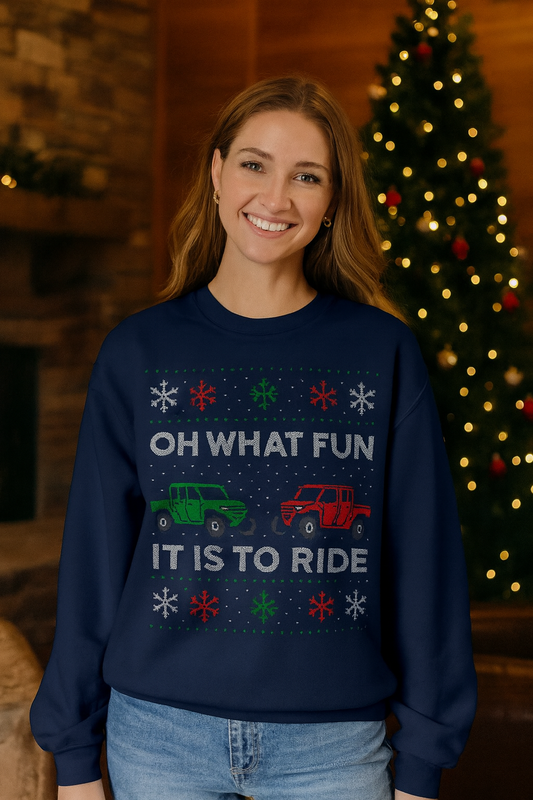 Oh What Fun It Is To Ride - SxS Holiday Sweatshirt