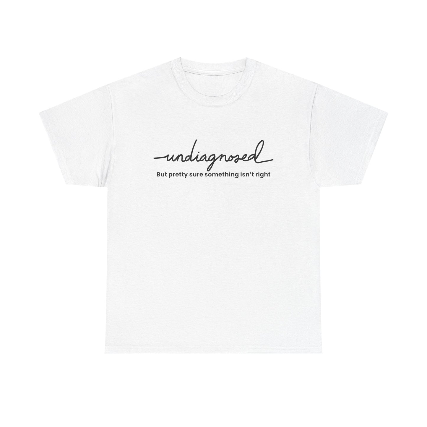 Undiagnosed Graphic Tee - Unisex Heavy Cotton Tee