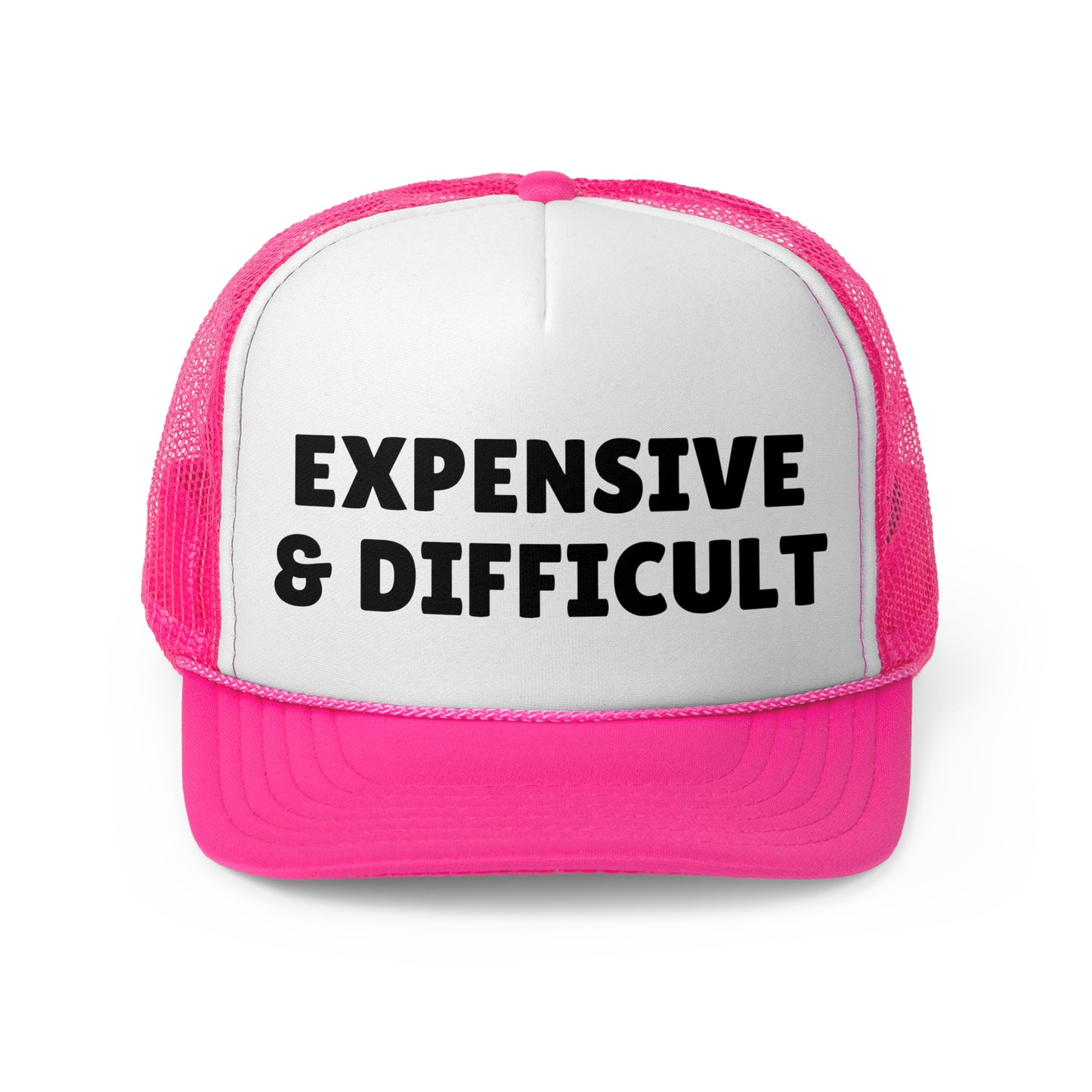 Expensive & Difficult Trucker Hat - Funny Statement Hat - Sassy Gift Cap - Custom Humor Hat