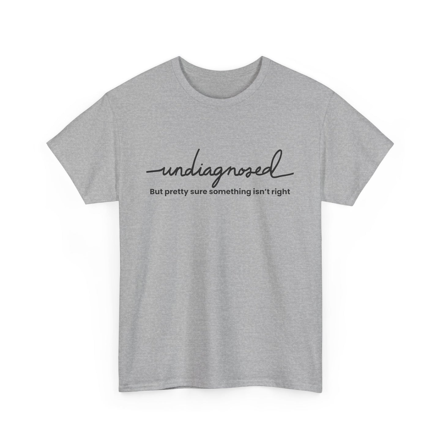 Undiagnosed Graphic Tee - Unisex Heavy Cotton Tee