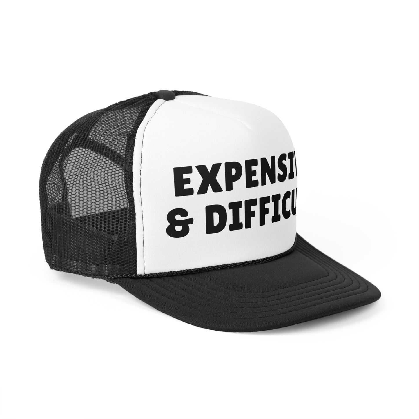 Expensive & Difficult Trucker Hat - Funny Statement Hat - Sassy Gift Cap - Custom Humor Hat