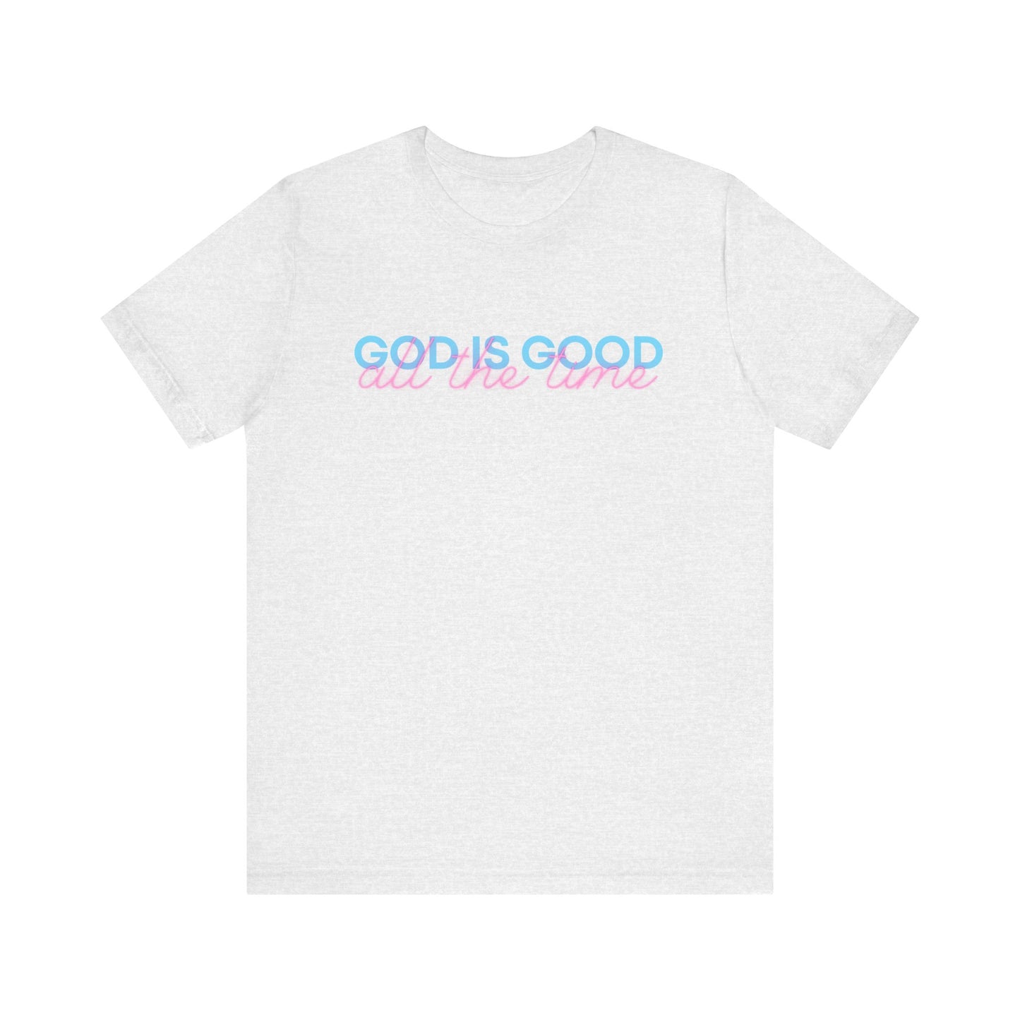 God is Good Unisex Tee, Bella Canvas Tee