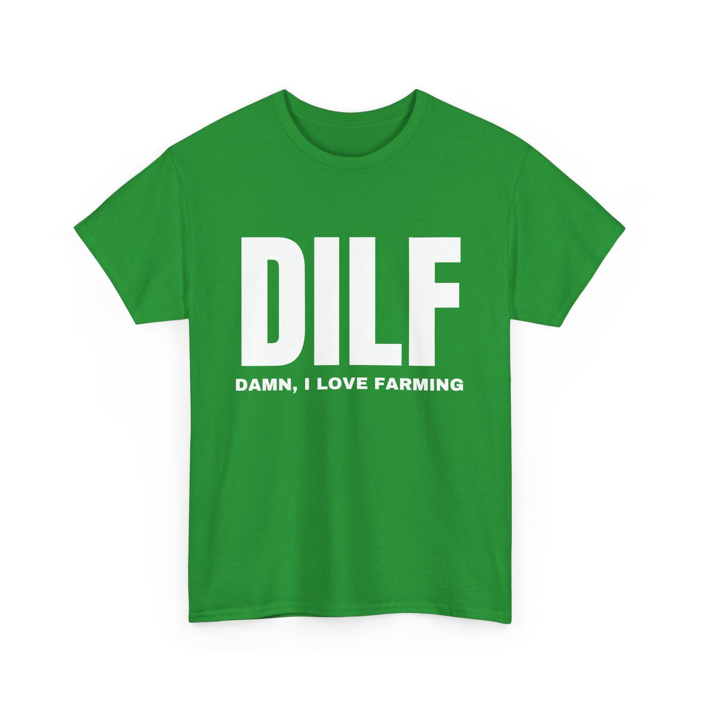 DILF - Damn, I Love Farming - Gildan Shirt