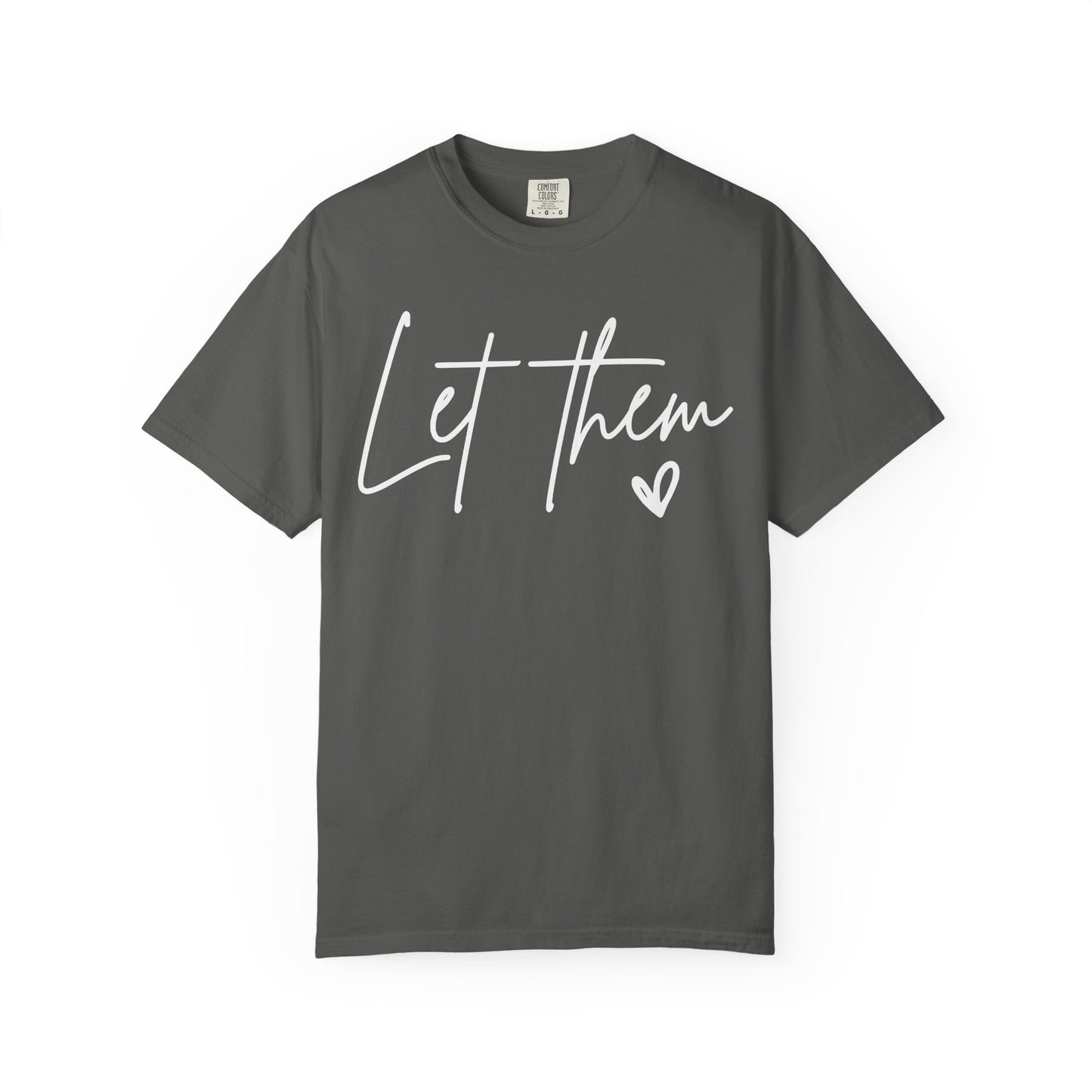 Let Them - Comfort Colors Tee